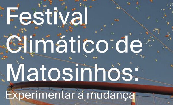 Festival Climatico de Matosinhos