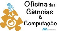 Oficina das Ci&ecirc;ncias e Computa&ccedil;&atilde;o