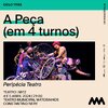 A Pe&ccedil;a (em 4 turnos)