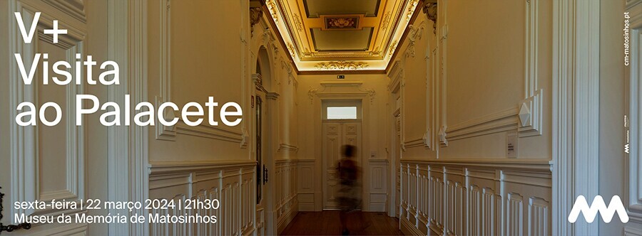 V+ Visita ao Palacete