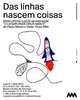 Das linhas nascem coisas