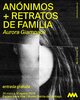 An&oacute;nimos&rdquo; e &ldquo;Retrato de Fam&iacute;lia&rdquo;